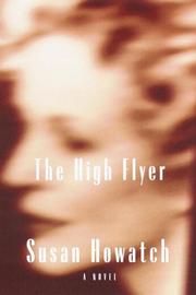 Cover of: The high flyer by Susan Howatch