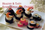 Cover of: Healthy & Tasty Sushi Rolls and Onigiri