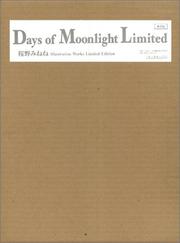 Cover of: Days of Moonlight Limited: illustration Works Limited Edition (Days of Moonlight Limited: illustration Works Limited Edition) (in Japanese) by Minene Sakurano, Minene Sakurano