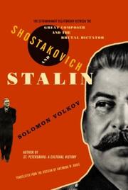 Cover of: Shostakovich and Stalin: the extraordinary relationship between the great composer and the brutal dictator
