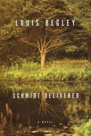 Cover of: Schmidt delivered by Louis Begley