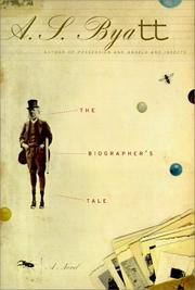 Cover of: The biographer's tale by A. S. Byatt