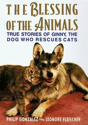 Cover of: The blessing of the animals: true stories of Ginny, the dog who rescues cats