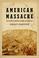 Cover of: American massacre