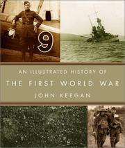 Cover of: An Illustrated History of the First World War by John Keegan