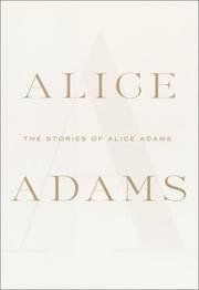 Cover of: The stories of Alice Adams. by Alice Adams