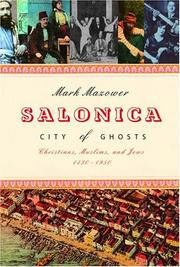 Cover of: Salonica, city of ghosts by Mark Mazower
