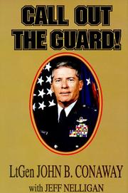 Cover of: Call Out the Guard! by John B. Conaway, John B. Conway, Jeff Nelligan