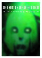 Cover of: Sir Gawain and the Green Knight by by W.S. Merwin.