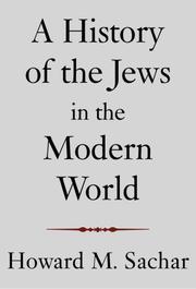 Cover of: A History of the Jews in the Modern World by Howard M. Sachar