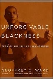 Unforgivable Blackness by Geoffrey C. Ward