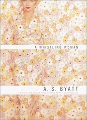 Cover of: A whistling woman by A. S. Byatt