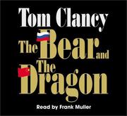 Cover of: The Bear and the Dragon (Tom Clancy) by Tom Clancy