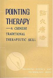 Cover of: Pointing Therapy--A Chinese Traditional Therapeutic Skill by Jia Lihui, Lia Zhaoxiang