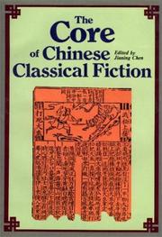 Cover of: The Core of Chinese Classical Fiction by Jianing Chen