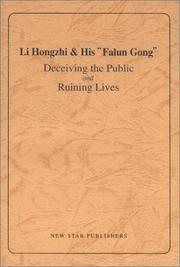 Cover of: Li Hongzhi & His "Falun Gong": Deceiving the Public and Ruining Lives