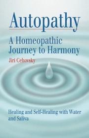 Cover of: Autopathy: A Homeopathic Journey to Harmony, Healing and Self-Healing with Water and Saliva