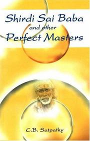 Cover of: Shirdi Sai Baba and other perfact masters by C. B. Satpathy