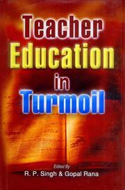 Cover of: Teacher education in turmoil by edited by R.P. Singh, Gopal Rana.