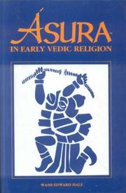Ásura- in early Vedic religion by Wash Edward Hale