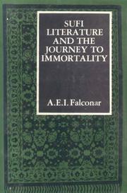 Cover of: Sufi Literature and the Journey to Immortality | A.E.I. Falconer