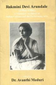 Rukmini Devi Arundale (1904-1986) by Avanthi Meduri