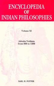 Cover of: Encyclopaedia of Indian Philosophies, v. XI. Advaita Vedanta from 800-1200 AD by Karl H. Potter