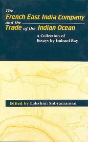 The French East India Company and the trade of the Indian Ocean by Indrani Ray