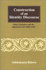 Cover of: Construction of an identity discourse: Oriya literature and the Jagannath cult (1866-1936)