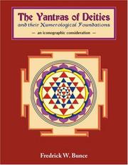 Cover of: The Yantras of deities and their numerological foundations by Fredrick W. Bunce