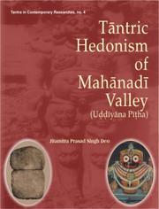 Cover of: Tāntric Hedonism of Mahānadī Valley (Uḍ̣ḍīyāna Pīṭha) by Jitāmitra Prasāda Siṃhadeba