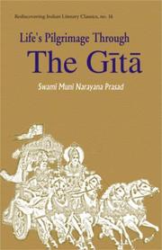 Cover of: Life's pilgrimage through the Gītā by Narayana Prasad Muni