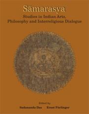 Cover of: Samarasya: studies in Indian art, philosophy, and interreligious dialogue : in honour of Bettina Bäumer