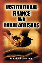 Cover of: Institutional finance and rural artisans | Smrutirekha Mohanty