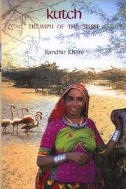 Cover of: Kutch, triumph of the spirit by Randhir Khare