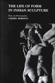 Cover of: The life of form in Indian sculpture by Carmel Berkson