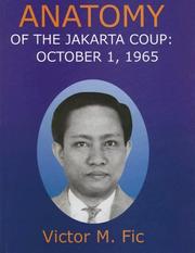 Cover of: Anatomy of the Jakarta coup, October 1, 1965 | Victor M. Fic