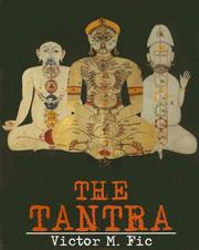 Cover of: The tantra: its origin, theories, art, and diffusion from India to Nepal, Tibet, Mongolia, China, Japan, and Indonesia