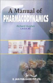 Cover of: A Manual of Pharmacodynamics by Richard Hughes