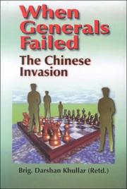 Cover of: When generals failed: the chinese invasion : abdiction from battle, Tawang, Sela, and Bomdila, 1962