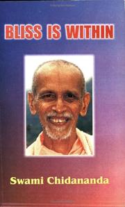 Cover of: Bliss is within by Chidananda