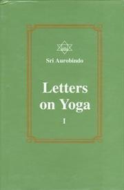 Cover of: Letters on Yoga, Vol.I