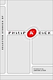 Cover of: Selected stories of Philip K. Dick by Philip K. Dick