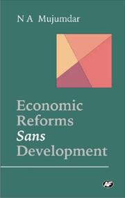 Cover of: Economic reforms sans development | N. A. Mujumdar