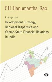 Cover of: Essays on development strategy, regional disparities, and centre-state financial relations in India