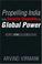 Cover of: Propelling India from Socialist Stagnation to Global Power