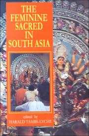 Cover of: The feminine sacred in South Asia =: Le sacré au féminin en Asie du Sud