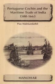 Cover of: Portuguese Cochin and the maritime trade of India, 1500-1663 by Pius Malekandathil
