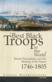 Cover of: Best black troops in the world: British perceptions and the making of the sepoy, 1746-1805