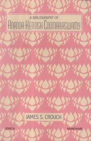 Cover of: A Bibliography of Ananta Kentish Coomaraswamy (Indira Gandhi National Centre for the Arts S.) (Indira Gandhi National Centre for the Arts)